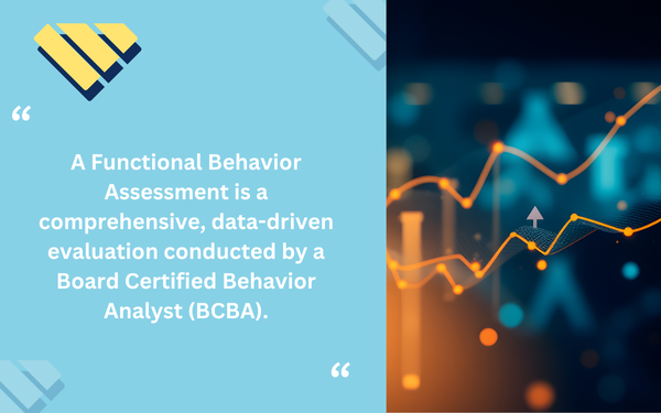 Functional Behavior Assessment quote describing a comprehensive, data-driven evaluation conducted by a Board Certified Behavior Analyst (BCBA), alongside a data graph with upward-trending lines.