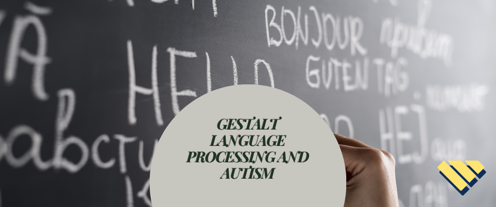 Gestalt Language Processing and Autism graphic featuring a chalkboard with multilingual words and a person writing.