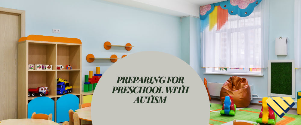 Preschool classroom with toys, child-sized furniture and text reading “Preparing for Preschool with Autism.”