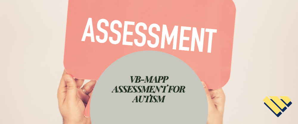 Hands holding an “ASSESSMENT” sign with “VB-MAPP Assessment for Autism” displayed in the center.