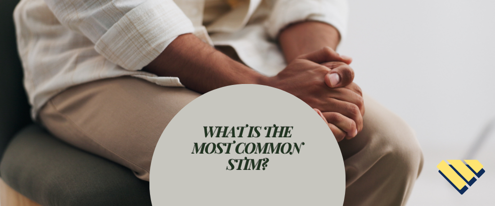 Seated person with hands clasped beside the text “What is the most common stim?”
