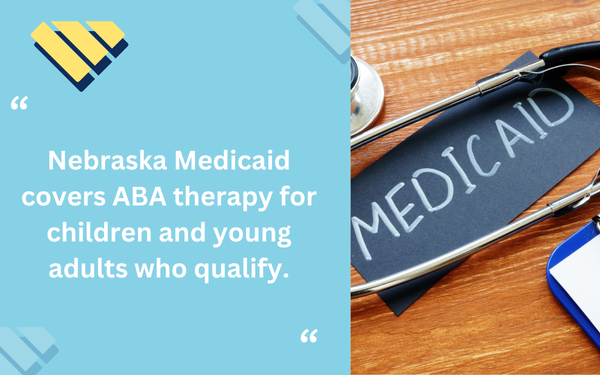 Blue Gems ABA quote graphic stating that Nebraska Medicaid covers ABA therapy for qualifying children and young adults.